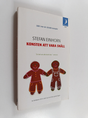 Stefan Einhorn : Konsten att vara snäll