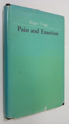 Roger Trigg : Pain and emotion