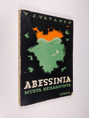 Väinö J. Vatanen : Abessinia : musta keisarikunta