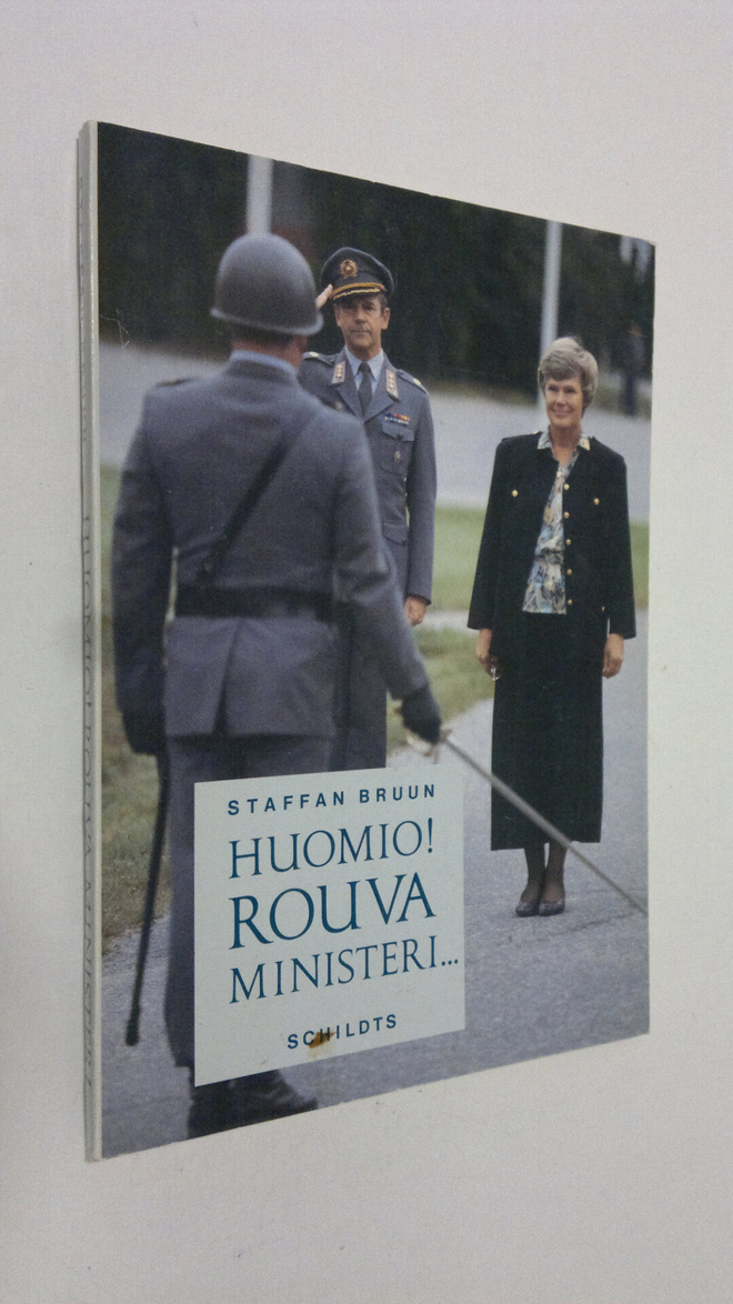 Staffan Bruun : Huomio! Rouva ministeri
