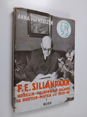 Anna v. Hertzen : F. E. Sillanpään Nobelin-palkinnon saan...