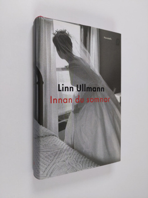 Linn Ullmann : Innan du somnar