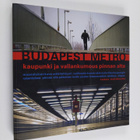 Tamas Matekovits : Budapest metro : kaupunki ja vallankum... - pikkukuva 1