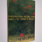 Indonesian people take Mao Tse-tung's road : anthology - pikkukuva 1