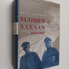 Matti Lackman : Suomen vai Saksan puolesta : jääkäreiden ... - pikkukuva 1