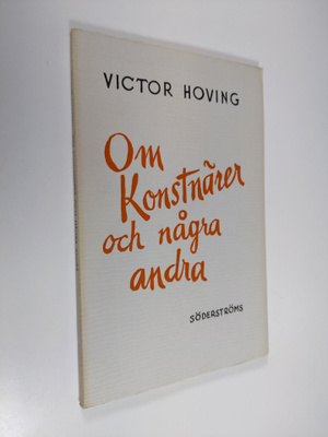 Victor Hoving : Om konstnärer och några andra : kåserier