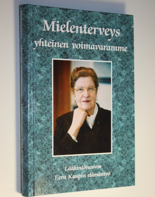 Ilmari Laukkonen : Mielenterveys yhteinen voimavaramme : ...