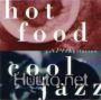 HOT  FOOD  ::   COOL  JAZZ   ::   COMPILATION  CD    1998