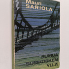 Mauri Sariola : Sumua Susikosken yllä - pikkukuva 1
