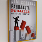 Jim Collins : Parhaasta pohjalle vai vahvana eteenpäin - pikkukuva 1