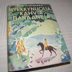 Tapio Hiisivaara Myrkkynuolia, kahvia, banaaneja  -sid - pikkukuva 1