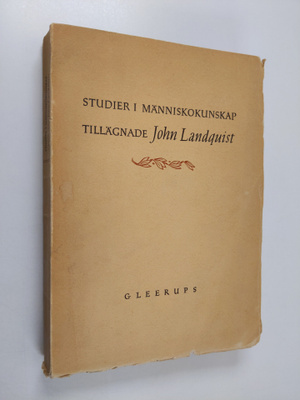 Studier i människokunskap tillägnade John Landquist - den...