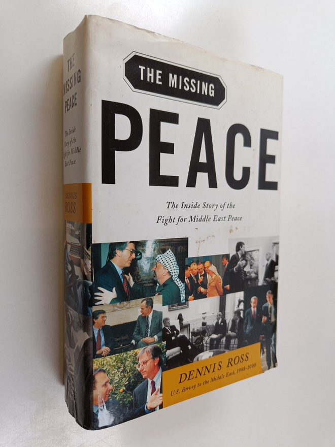 Dennis Ross : The missing peace : the inside story of the...