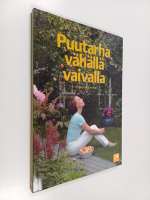 Hanna Hentinen : Puutarha vähällä vaivalla