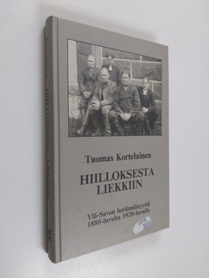 Tuomas Kortelainen : Hiilloksesta liekkiin : Ylä-Savon he...