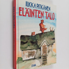 Ilkka Pitkänen : Eläinten talo : lastenromaani - pikkukuva 1