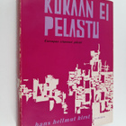 Hans Hellmut Kirst : Kukaan ei pelastu : selonteko Euroop... - pikkukuva 1