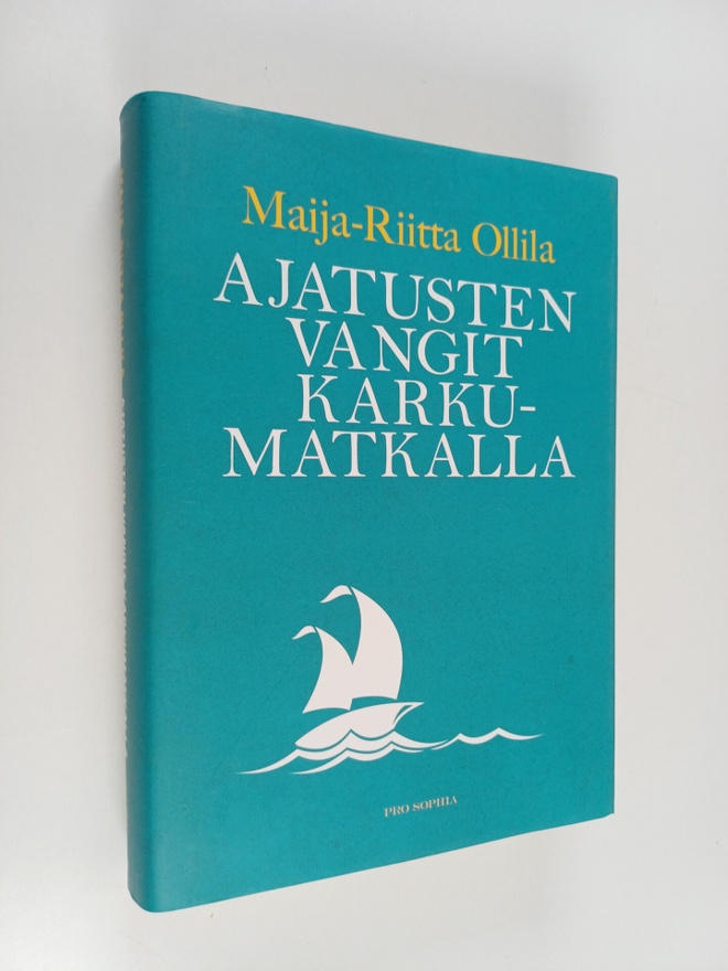 Maija-Riitta Ollila : Ajatusten vangit karkumatkalla