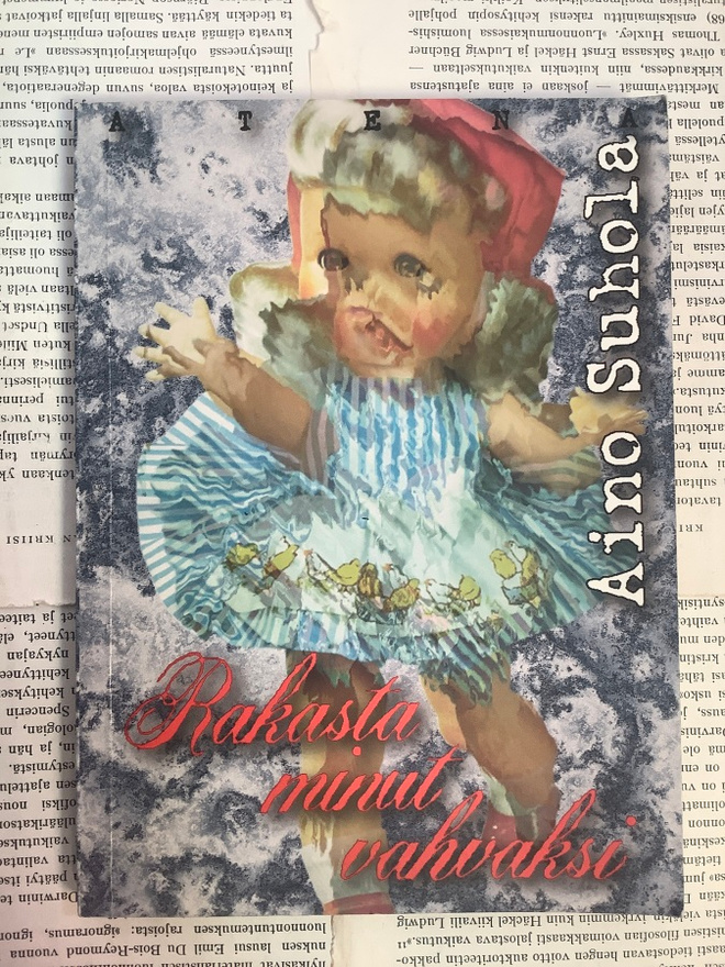Aino Suhola - Rakasta minut vahvaksi (nid.)