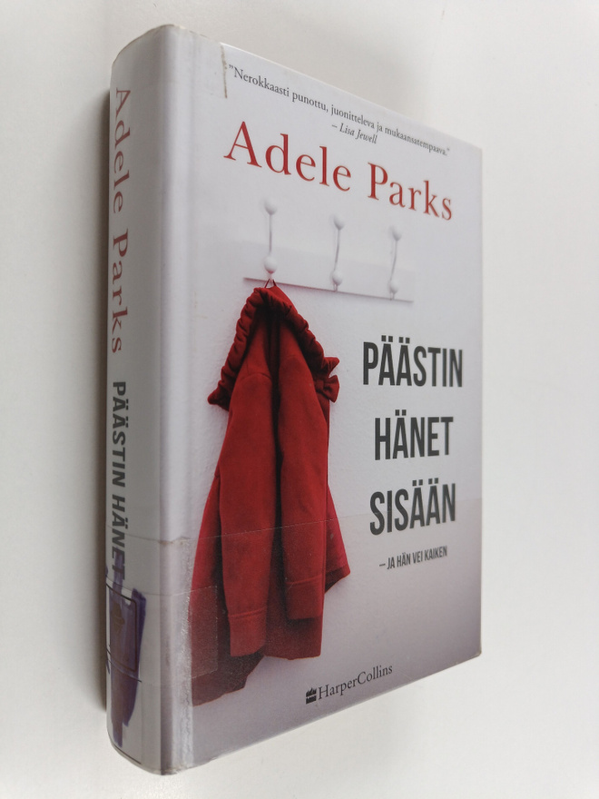 Adele Parks : Päästin hänet sisään - Ja hän vei kaiken