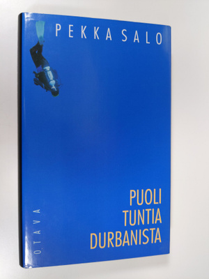 Pekka Salo : Puoli tuntia Durbanista : jännitysromaani