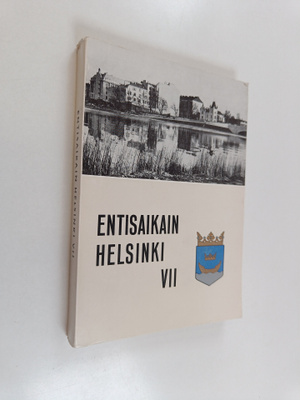 Entisaikain Helsinki VII
