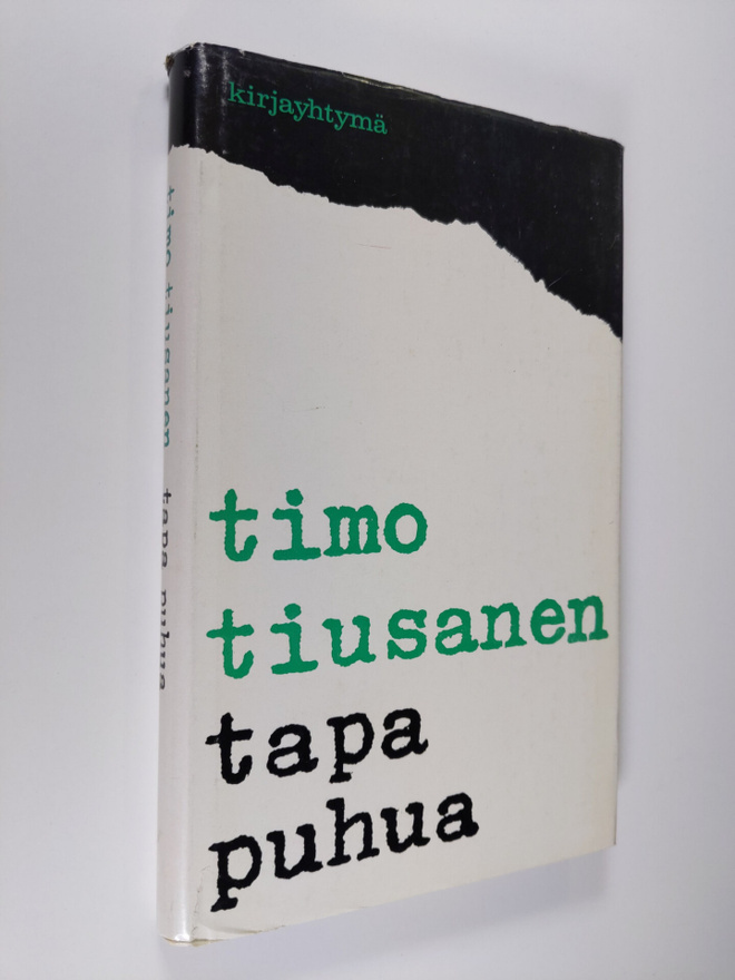 Timo Tiusanen : Tapa puhua : esseitä ja kirjoituksia