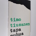Timo Tiusanen : Tapa puhua : esseitä ja kirjoituksia - pikkukuva 1