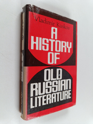 Vladimir Kuskov : A history of old Russian literature
