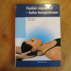 Faskia vapaaksi -keho tasapainoon JAMES EARLS & THOMAS MYERS - pikkukuva 1