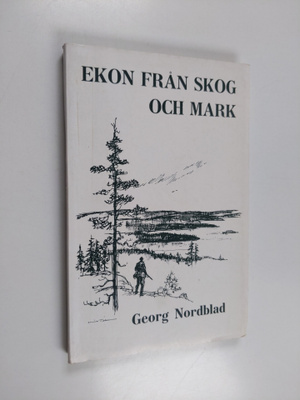Georg Nordblad : Ekon från skog och mark