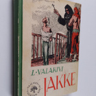 L. Valakivi : Jakke : historiallinen nuorisonromaani - pikkukuva 1