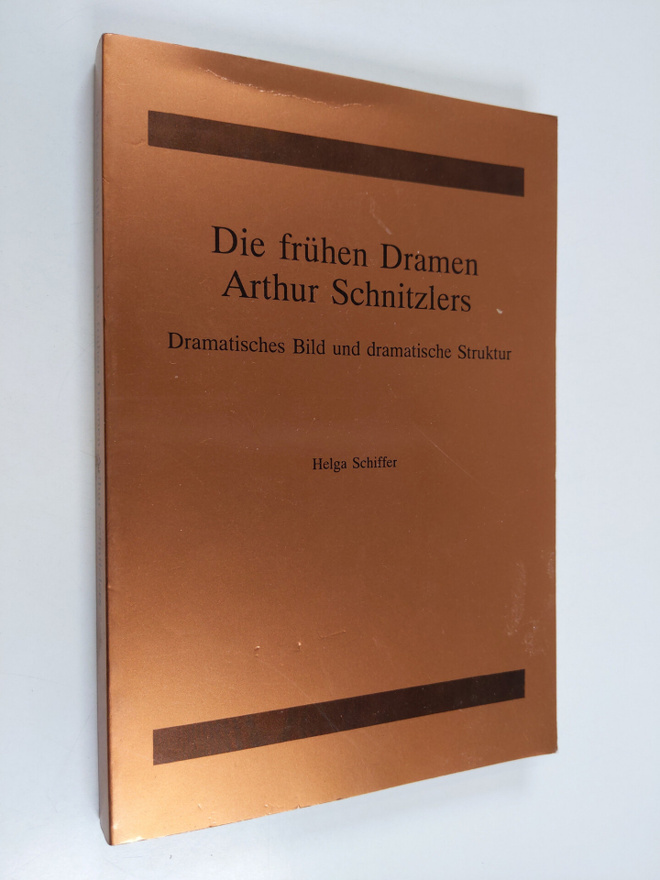 Helga Schiffer : Die fruhen Dramen Arthur Schnitzlers - d...