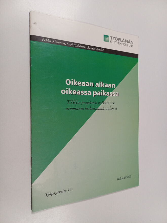 Pekka Rissanen : Oikeaan aikaan oikeassa paikassa : TYKEn...