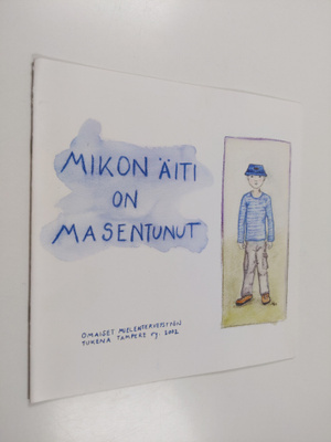 Paula Mäkinen : Mikon äiti on masentunut