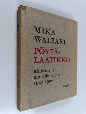 Mika Waltari : Pöytälaatikko : Muistoja ja muistiinpanoja...