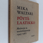 Mika Waltari : Pöytälaatikko : Muistoja ja muistiinpanoja... - pikkukuva 1