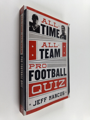 Jeff Marcus : All-Time, All-Team Pro Football Quiz