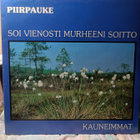 Piirpauke – Soi Vienosti Murheeni Soitto - Kauneimmat - pikkukuva 1