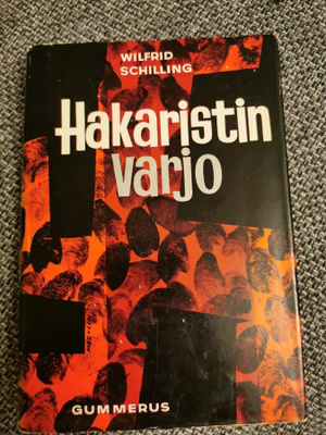 Hakaristin varjo Wilfrid Schilling