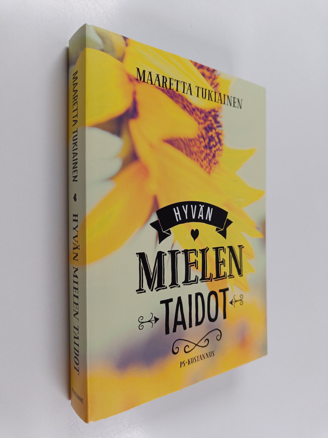 Maaretta Tukiainen : Hyvän mielen taidot