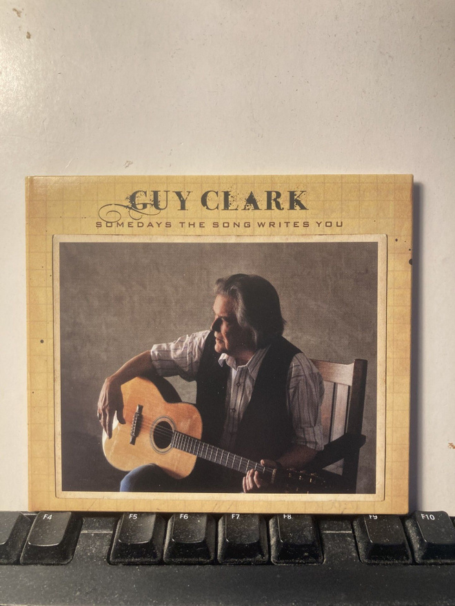 GUY CLARK: Somedays The Song Writes You, CD