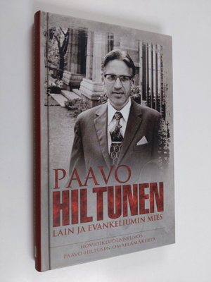 Paavo Hiltunen : Lain ja evankeliumin mies