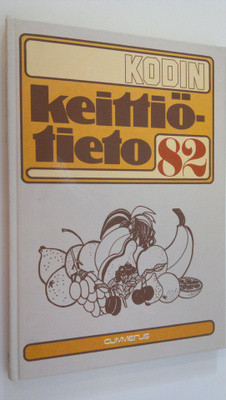 Kaisa (toim.) Simola : Kodin keittiötieto 1982
