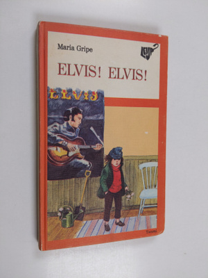Maria Gripe : Elvis! Elvis!