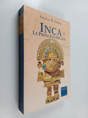 Antoine B. Daniel : Inca - La Princesa Del Sol