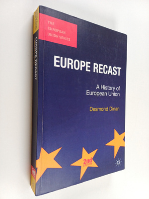 Desmond Dinan : Europe recast : a history of European Union