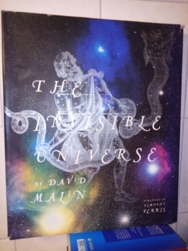 David Malin : THE INVISIBLE UNIVERSE ( SIS POSTIKULU)