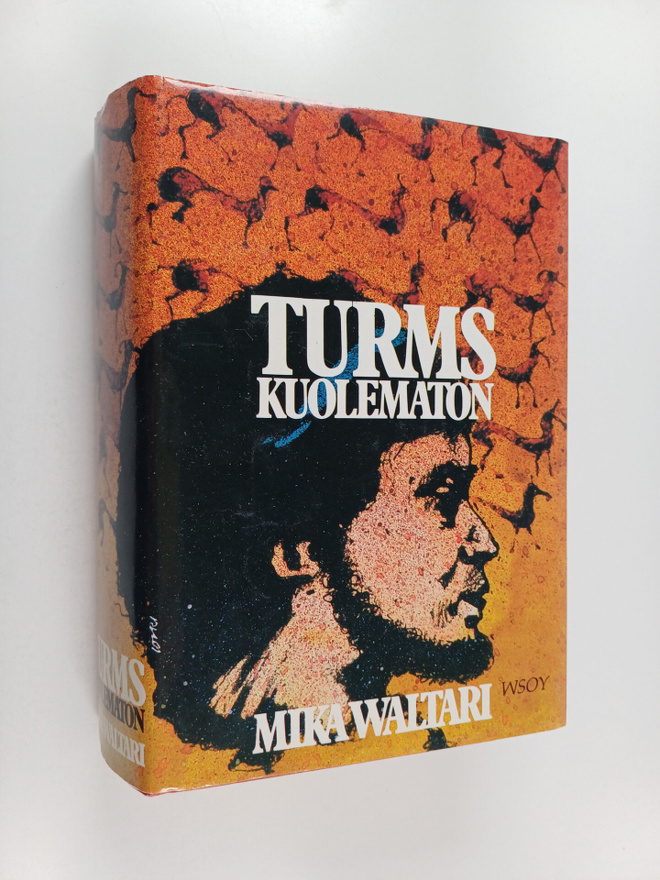 Mika Waltari : Turms, kuolematon : hänen mainen elämänsä ...