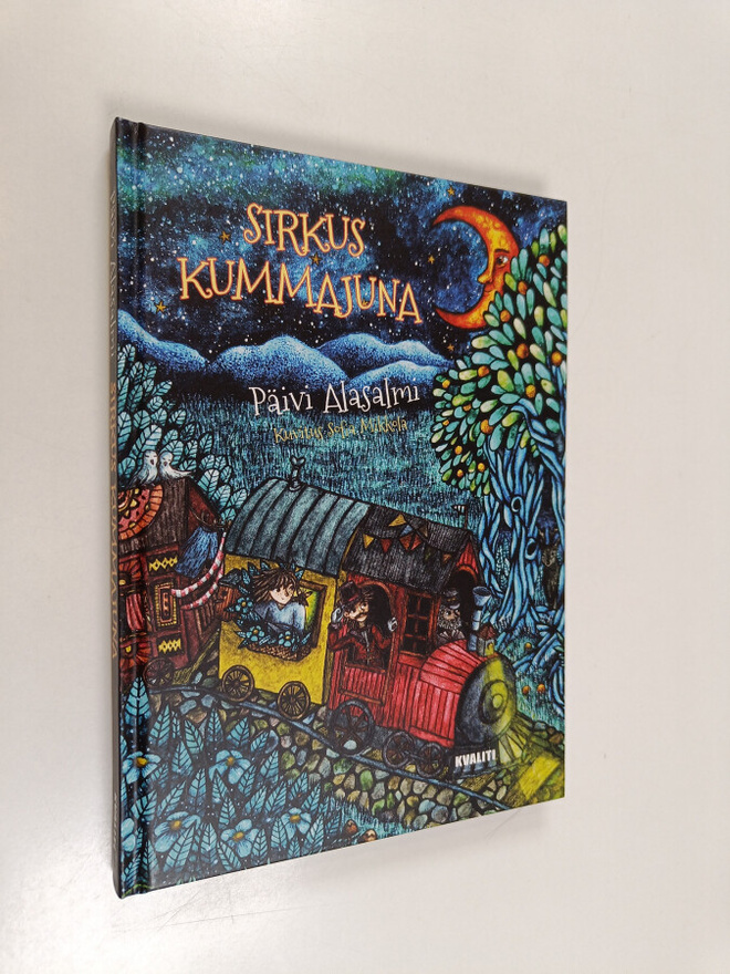 Päivi Alasalmi : Sirkus Kummajuna